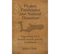John Clark Pirates, Pandemics, and Natural Disasters (Tascabile)