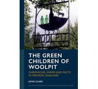 John Clark The Green Children of Woolpit (Tascabile)