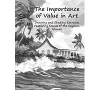 John Clark The Importance of Value in Art (Tascabile)