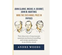 John Clarke, Michel H. Devoret, John M. Martinis wins the 2025 Nobel prize in Physics: Their discovery of macroscopic quantum mechanical tunnelling and energy quantisation in an electric circuit.