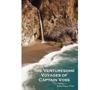 John Claus Voss The Venturesome Voyages of Captain Voss (Copertina rigida)