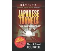 John Clay Boutwell Yumi Boutwell Japanese Tunnels (Tascabile)