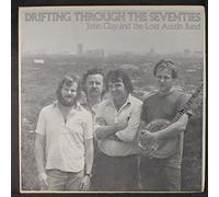 JOHN CLAY & LOST AUSTIN BAND - drifting through the seventies