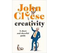 John Cleese Creativity (Copertina rigida)