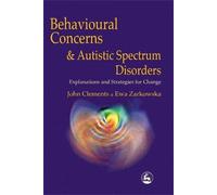 John Clements Ewa Zar Behavioural Concerns and Autistic Spectrum Dis (Tascabile)