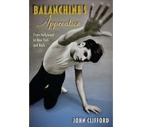 John Clifford Balanchine's Apprentice (Copertina rigida)