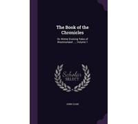 John Close The Book of the Chronicles (Copertina rigida)