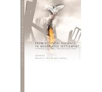 John Coakley From Political Violence to Negotiated Settlement (Tascabile)