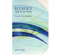 John Coates Ecology and Social Work (Tascabile)