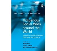John Coates Indigenous Social Work around the World (Copertina rigida)