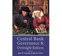 John Cochrane Central Bank Governance and Oversight Reform (Copertina rigida)