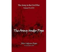 John Codman Ropes The Army Under Pope (Tascabile)