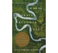 John Coe Kyle S Where Prayer Becomes Real - How Honesty with God Tra (Tascabile)
