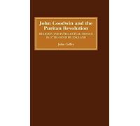 John Coffey John Goodwin and the Puritan Revolution (Copertina rigida)