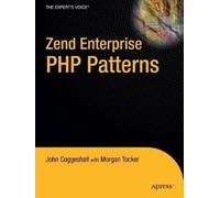 John Coggeshall Morgan Tocker Zend Enterprise PHP Patterns (Tascabile)