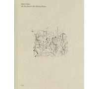 John Cohen: Do Not Disturb My Waking Dream