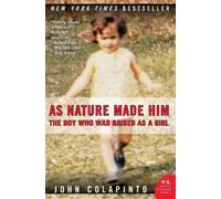 John Colapinto As Nature Made Him (Tascabile)