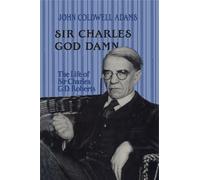 John Coldwell Adams Sir Charles God Damn (Tascabile) Heritage
