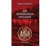 John Coleman Die Rothschild-Dynastie (Copertina rigida)