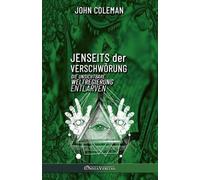 John Coleman Jenseits der Verschwörung (Tascabile)