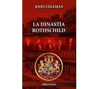 John Coleman La dinastía Rothschild (Copertina rigida)