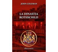 John Coleman La dinastia Rothschild (Tascabile)