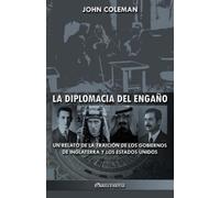 John Coleman La diplomacia del engaño (Tascabile)