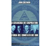 John Coleman La gerarchia dei cospiratori (Copertina rigida)
