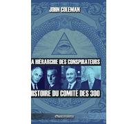 John Coleman La hiérarchie des conspirateurs (Copertina rigida)