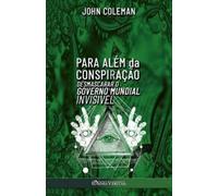 John Coleman Para além da Conspiração (Tascabile)