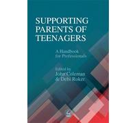 John Coleman Supporting Parents of Teenagers (Tascabile)