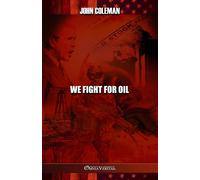 John Coleman We Fight For Oil (Tascabile)