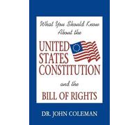 John Coleman What You Should Know About the United States Constituti (Tascabile)