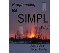John Collins Robert Findlay Programming the SIMPL Way (Tascabile)