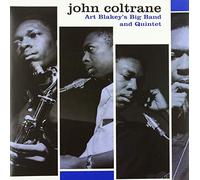 John Coltrane - Art Blakey's Big Band & Quintet