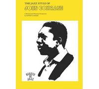 John Coltrane David Baker The Jazz Style of John Coltrane (Tascabile)