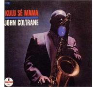 John Coltrane - Kulu Se Mama [Dk2]