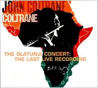 John Coltrane - Olatunji Concert the Last Live