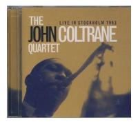 John Coltrane Quartet - Live In Stockholm, 1963