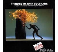 John Coltrane - Tribute To John Coltrane