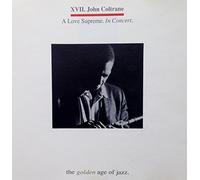 John Coltrane - XVII. John Coltrane. A Love Supreme (In Concert)