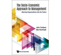 John Conbere Al Socio-economic Approach To Management, The: S (Copertina rigida)