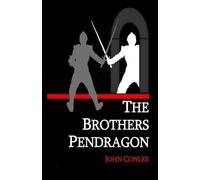 John Conlee The Brothers Pendragon (Tascabile)
