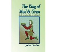 John Conlee The King of Mud & Grass (Tascabile)