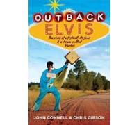 John Connell Chris Gibson Outback Elvis (Tascabile)