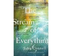 John Connell The Stream of Everything (Copertina rigida)