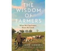 John Connell The Wisdom of Farmers (Copertina rigida)