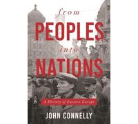 John Connelly From Peoples into Nations (Copertina rigida)