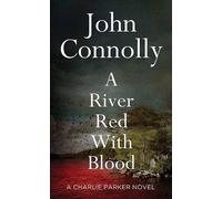 John Connolly A River Red with Blood (Copertina rigida)