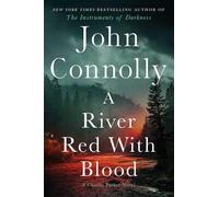 John Connolly A River Red with Blood (Copertina rigida) Charlie Parker